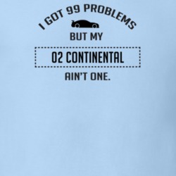 I Got 99 Problems But My Lincoln Continental Ain't One Funny T Shirt
