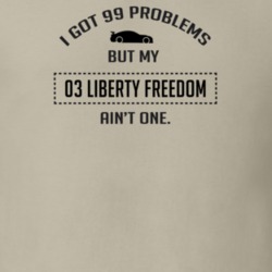I Got 99 Problems But My Liberty Freedom Ain't One Funny T Shirt