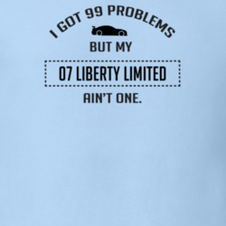 I Got 99 Problems But My Liberty Limited Ain't One Funny T Shirt