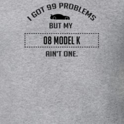 I Got 99 Problems But My Ford Model K Ain't One Funny T Shirt