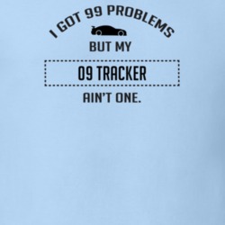 I Got 99 Problems But My Chevy Tracker Ain't One Funny T Shirt