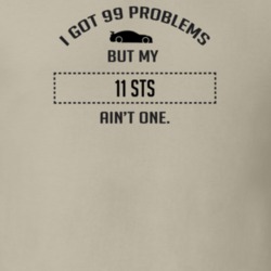 I Got 99 Problems But My Cadillac STS Ain't One Funny T Shirt
