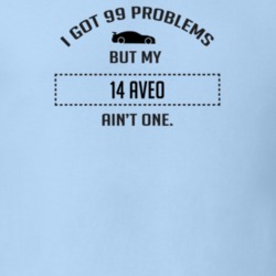 I Got 99 Problems But My Chevy Aveo Ain't One Funny T Shirt