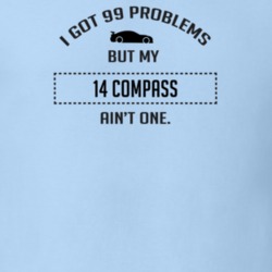 I Got 99 Problems But My Compass Ain't One Funny T Shirt
