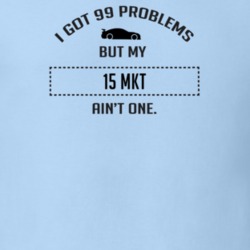 I Got 99 Problems But My Lincoln MKT Ain't One Funny T Shirt