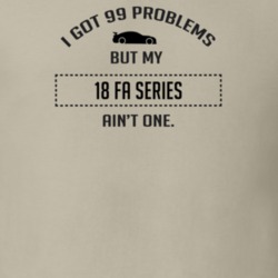 I Got 99 Problems But My Chevy FA Series Ain't One Funny T Shirt