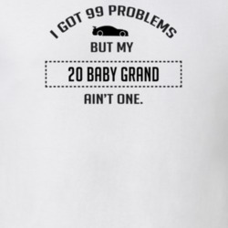 I Got 99 Problems But My Chevy Baby Grand Ain't One Funny T Shirt