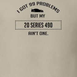 I Got 99 Problems But My Chevy Series 490 Ain't One Funny T Shirt