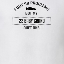 I Got 99 Problems But My Chevy Baby Grand Ain't One Funny T Shirt