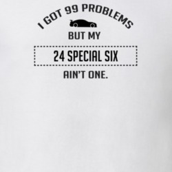 I Got 99 Problems But My Studebaker Special Six Ain't One Funny T Shir