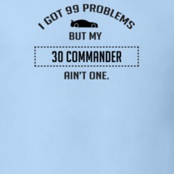 I Got 99 Problems But My Studebaker Commander Ain't One Funny T Shirt