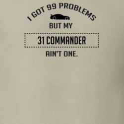 I Got 99 Problems But My Studebaker Commander Ain't One Funny T Shirt
