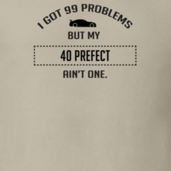 I Got 99 Problems But My Ford Prefect Ain't One Funny T Shirt