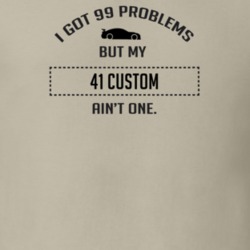 I Got 99 Problems But My Lincoln Custom Ain't One Funny T Shirt