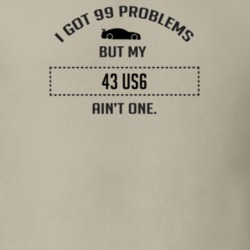 I Got 99 Problems But My Studebaker US6 Ain't One Funny T Shirt