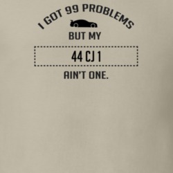 I Got 99 Problems But My CJ 1 Ain't One Funny T Shirt