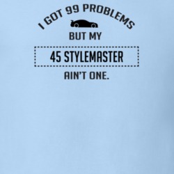 I Got 99 Problems But My Chevy Stylemaster Ain't One Funny T Shirt
