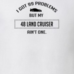 I Got 99 Problems But My Studebaker Land Cruiser Ain't One Funny T Shi