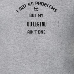 I Got 99 Problems But My 2000 Legend Ain't One Funny T Shirt