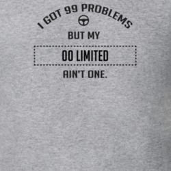 I Got 99 Problems But My 2000 Limited Ain't One Funny T Shirt