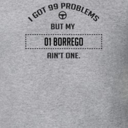 I Got 99 Problems But My 2001 Borrego Ain't One Funny T Shirt