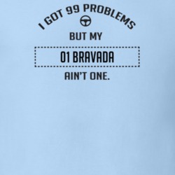 I Got 99 Problems But My 2001 Bravada Ain't One Funny T Shirt