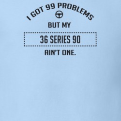 I Got 99 Problems But My 1936 Series 90 Ain't One Funny T Shirt