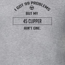 I Got 99 Problems But My 1945 Clipper Ain't One Funny T Shirt