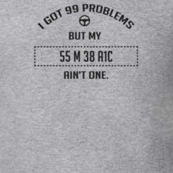 I Got 99 Problems But My 1955 M 38 A1C Ain't One Funny T Shirt