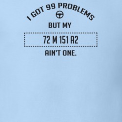 I Got 99 Problems But My 1972 M 151 A2 Ain't One Funny T Shirt