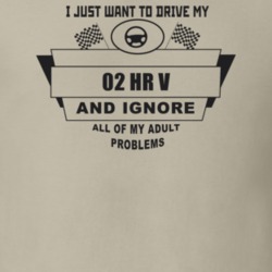 I Just Want To Drive My 2002 Hr V And Ignore All My Adult Problems Fun
