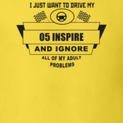 I Just Want To Drive My 2005 Inspire And Ignore All My Adult Problems 