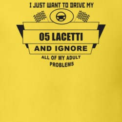 I Just Want To Drive My 2005 Lacetti And Ignore All My Adult Problems 