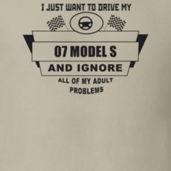 I Just Want To Drive My 1907 Model S And Ignore All My Adult Problems 