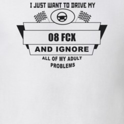 I Just Want To Drive My 2008 Fcx And Ignore All My Adult Problems Funn
