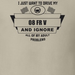 I Just Want To Drive My 2008 Fr V And Ignore All My Adult Problems Fun