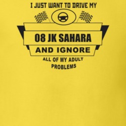 I Just Want To Drive My 2008 Jk Sahara And Ignore All My Adult Problem
