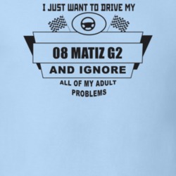 I Just Want To Drive My 2008 Matiz G2 And Ignore All My Adult Problems