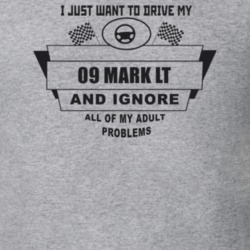 I Just Want To Drive My 2009 Mark Lt And Ignore All My Adult Problems 
