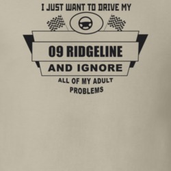 I Just Want To Drive My 2009 Ridgeline And Ignore All My Adult Problem