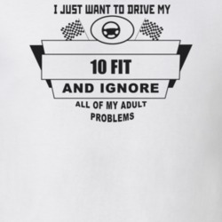 I Just Want To Drive My 2010 Fit And Ignore All My Adult Problems Funn