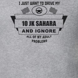 I Just Want To Drive My 2010 Jk Sahara And Ignore All My Adult Problem