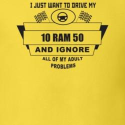 I Just Want To Drive My 2010 Ram 50 And Ignore All My Adult Problems F