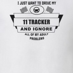 I Just Want To Drive My 2011 Tracker And Ignore All My Adult Problems 