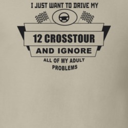 I Just Want To Drive My 2012 Crosstour And Ignore All My Adult Problem
