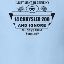 I Just Want To Drive My 2014 Chrysler 200 And Ignore All My Adult Prob