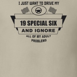I Just Want To Drive My 1919 Special Six And Ignore All My Adult Probl