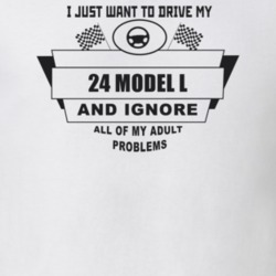 I Just Want To Drive My 1924 Model L And Ignore All My Adult Problems 