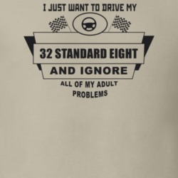 I Just Want To Drive My 1932 Standard Eight And Ignore All My Adult Pr