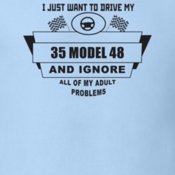 I Just Want To Drive My 1935 Model 48 And Ignore All My Adult Problems